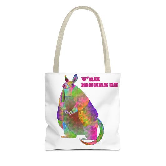 Rainbow Armadillo: Ya'll means all Tote Bag (AOP)